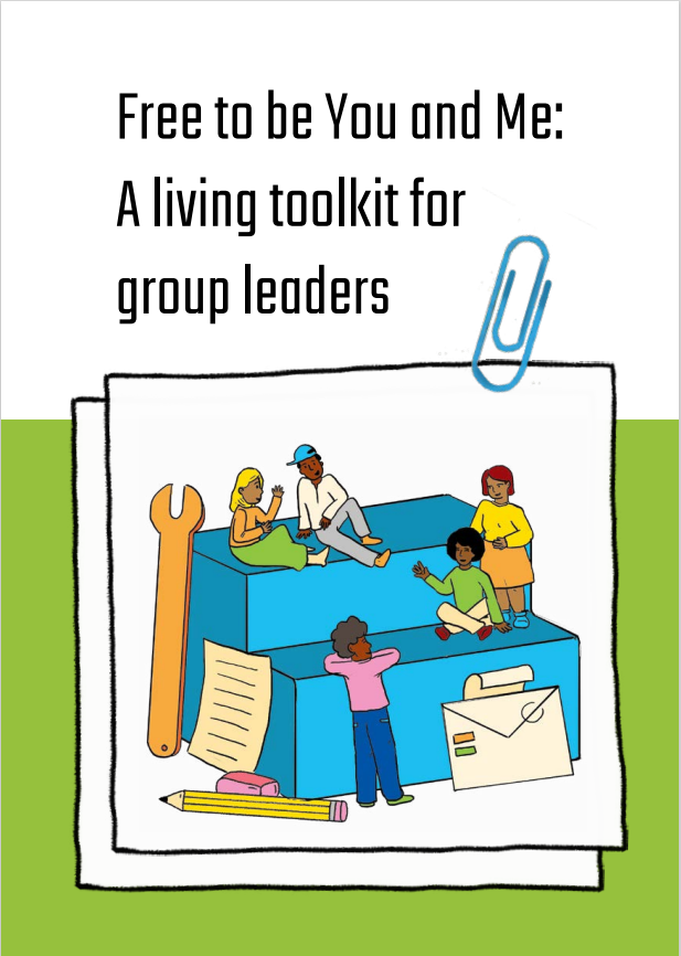 Free to be You and Me – a living toolkit for group leaders